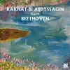 Rakhat-Bi Abdyssagin Plays Beethoven album lyrics, reviews, download