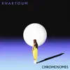 Chromosomes - Single album lyrics, reviews, download