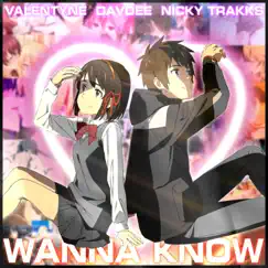 Wanna Know (feat. DavDee & Nicky Trakks) - Single by Camo Valentyne album reviews, ratings, credits