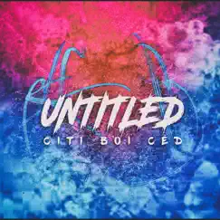 Untitled - EP by Citi Boi Ced album reviews, ratings, credits