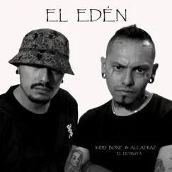 El Edén - Single by Alcatraz El Letrista & Kidd Hueso album reviews, ratings, credits