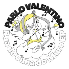 Rua De Cima Do Muro - EP by Pablo Valentino album reviews, ratings, credits