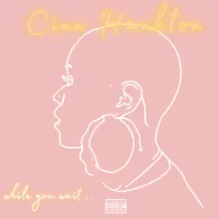 While You Wait - EP by Cinn Hankton album reviews, ratings, credits