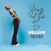Year of the Ex (Welshy Remix) - Single album lyrics, reviews, download