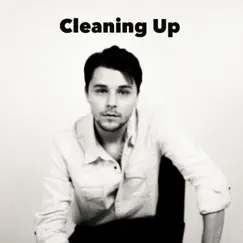 Cleaning Up - Single by Bryce Menchaca album reviews, ratings, credits