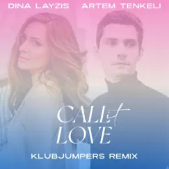 Call it Love (Klubjumpers Remix) [Klubjumpers Remix] - Single by Dina Layzis, Artem Tenkeli & Klubjumpers album reviews, ratings, credits