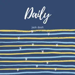 Daily - Single by Jack Dash album reviews, ratings, credits