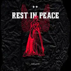 Rest In Peace - Single by TC Low album reviews, ratings, credits