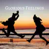 Glorious Feelings song lyrics