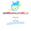 Maibrainwanblo (feat. Max Boy) - Single album lyrics, reviews, download