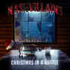Christmas in a Bottle - Single album lyrics, reviews, download