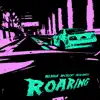 roaring (feat. Jacob Angelo) - Single album lyrics, reviews, download