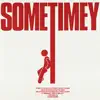 Sometimey - EP album lyrics, reviews, download