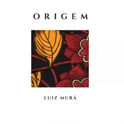 Origem by Luiz Murá album reviews, ratings, credits