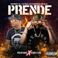 Prende (feat. verbo flow) - Single by Pocho wais album reviews, ratings, credits