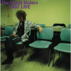 LAST LIVE by The Street Sliders album reviews, ratings, credits