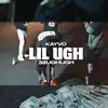 Lil Ugh (feat. Kayvo & UghUgh) - Single album lyrics, reviews, download