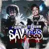 Savages (feat. D-Raww) - Single album lyrics, reviews, download