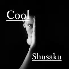 Cool - Single by Shusaku album reviews, ratings, credits