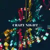 Crazy Night (feat. Afana) [remix] [remix] - Single album lyrics, reviews, download