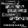 Fuerza G.U.A.U Theme Song Extended - Single album lyrics, reviews, download