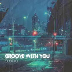 Groove with You by Scotto album reviews, ratings, credits