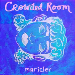 Crowded Room - Single by Maricler album reviews, ratings, credits