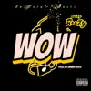 Wow - Single album lyrics, reviews, download