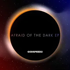 Afraid of the Dark (feat. Frank Bell) Song Lyrics