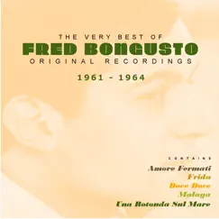 The Very Best of Fred Bongusto 1961 - 1964 by Fred Bongusto album reviews, ratings, credits