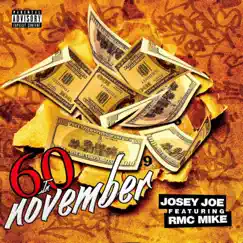 60 in November - Single (feat. RMC Mike) - Single by Josey Joe album reviews, ratings, credits