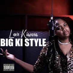 Big Ki Style - Single by Love Kianna album reviews, ratings, credits
