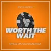 Worth the wait (DPM 2022 Soundtrack) - Single album lyrics, reviews, download