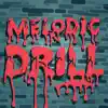 Melodic Drill Part 1 - Single album lyrics, reviews, download