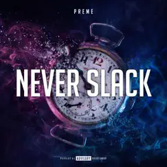Never Slack - Single by Chief $upreme album reviews, ratings, credits