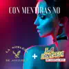 Con Mentiras No - Single album lyrics, reviews, download