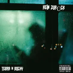 Kein Zurück (feat. Tebra467) Song Lyrics