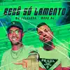 Bebê Só Lamento (feat. Mano DJ) - Single album lyrics, reviews, download