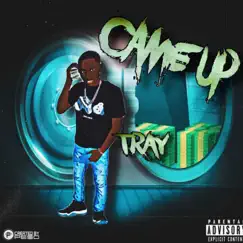 Came Up - Single by Tray album reviews, ratings, credits