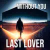 Without You - Single album lyrics, reviews, download