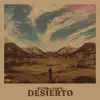 Desierto - Single album lyrics, reviews, download