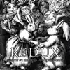 Redux (feat. KIDGOAT369 & MiLow Philosophy) - Single album lyrics, reviews, download