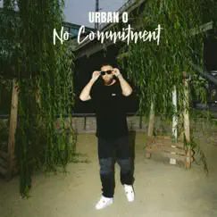 No Commitment - Single by Urban O album reviews, ratings, credits