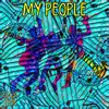 My People - Single album lyrics, reviews, download