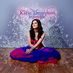 Impossible by Katie Thompson album reviews, ratings, credits