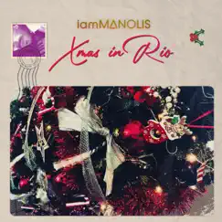 Xmas in Rio - Single by Iammanolis album reviews, ratings, credits