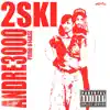 Andre 3000 (feat. 2SKi) - Single album lyrics, reviews, download