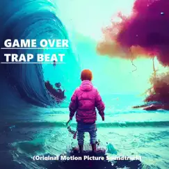 Game Over Trap Beat Song Lyrics