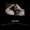432 Hz Dreamy Sleep Music for Deep Healing album lyrics, reviews, download