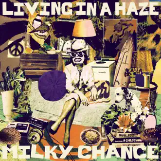 Download Living In A Haze Milky Chance MP3